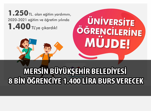 mersin buyuksehir belediyesi 8 bin ogrenciye 1 400 lira burs verecek mektepli gazete